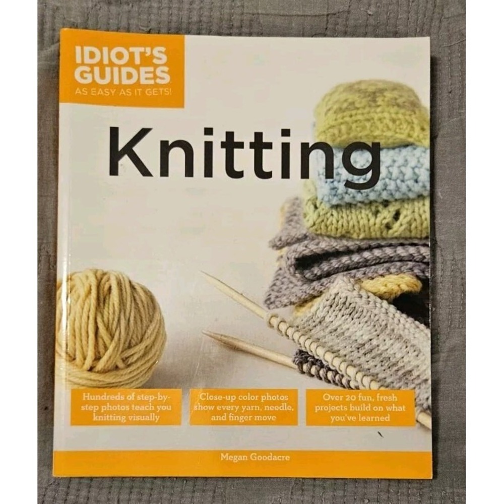 Idiots Guide To Knitting Paperback Beginners  Step By Step Photos 20 Projects